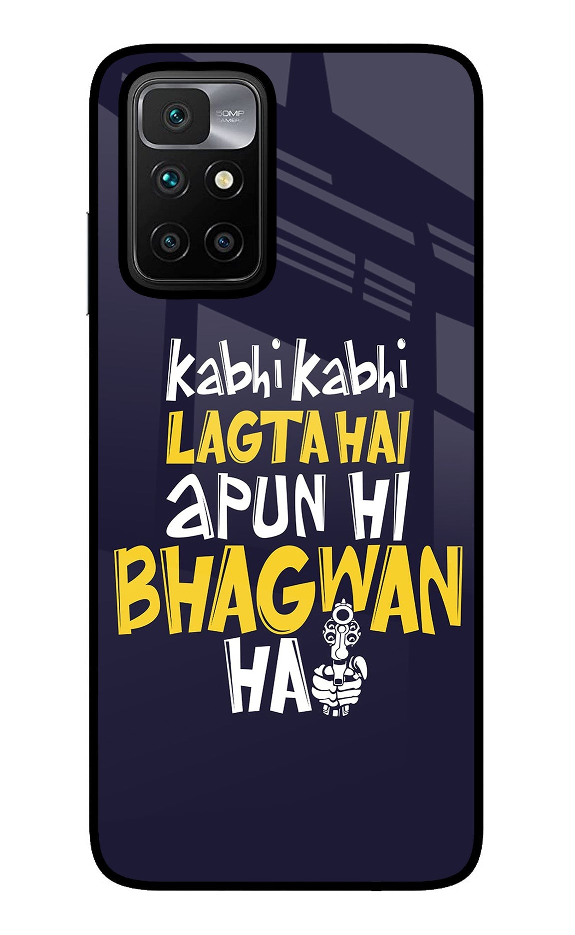 Kabhi Kabhi Lagta Hai Apun Hi Bhagwan Hai Redmi 10 Prime Back Cover