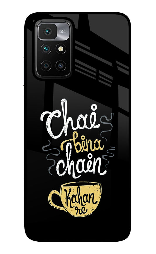 Chai Bina Chain Kaha Re Redmi 10 Prime Glass Case