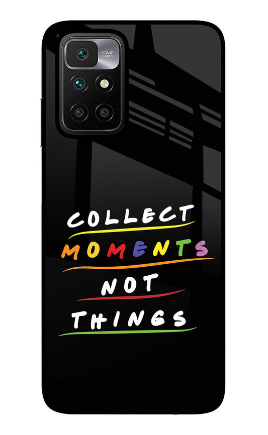 Collect Moments Not Things Redmi 10 Prime Glass Case