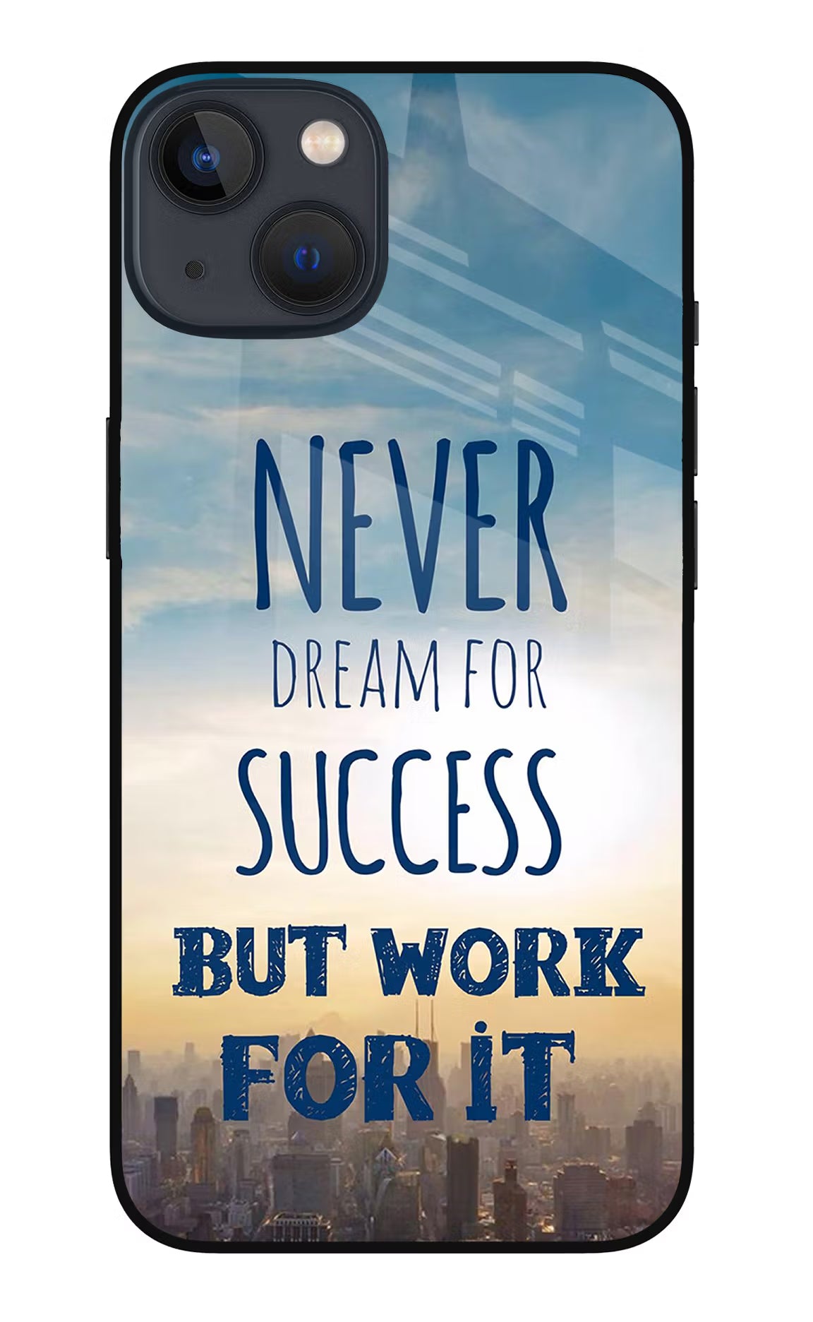 Never Dream For Success But Work For It iPhone 13 Glass Case Back Cover by Casekaro