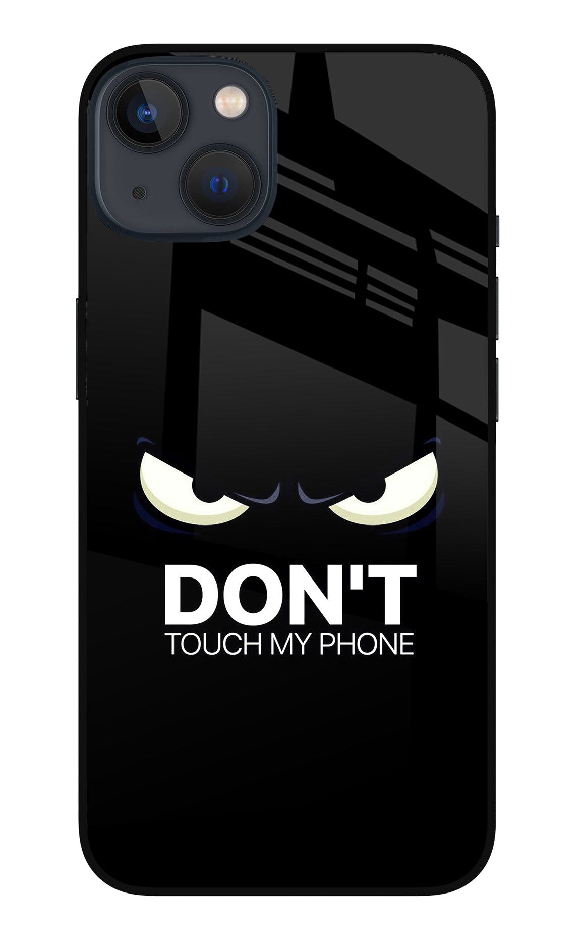 Don'T Touch My Phone iPhone 13 Glass Case