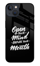 Open Your Mind Before Your Mouth iPhone 13 Glass Case Back Cover by Casekaro