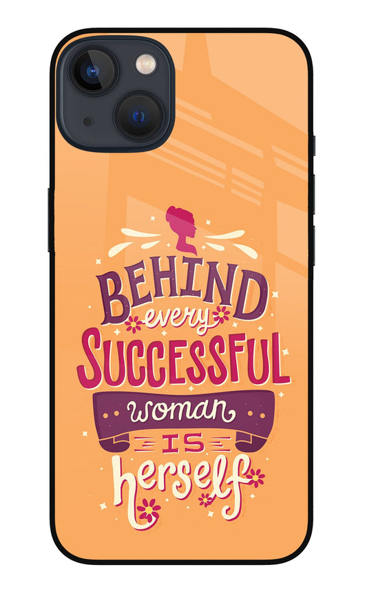 Behind Every Successful Woman There Is Herself iPhone 13 Glass Case