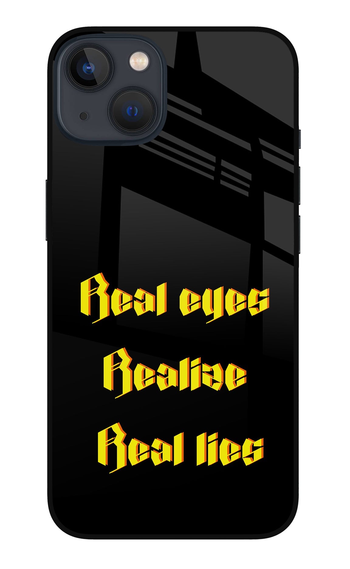 Real Eyes Realize Real Lies iPhone 13 Glass Case