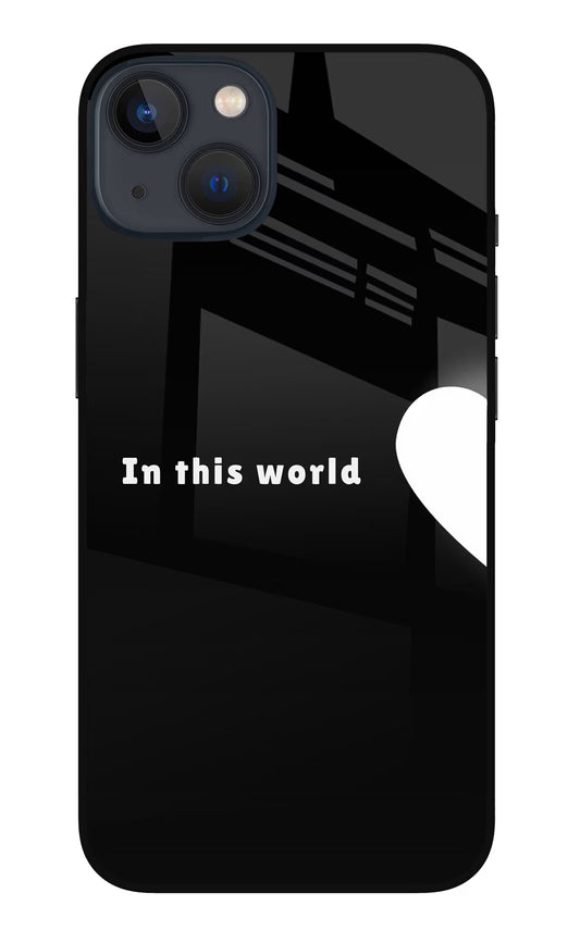 This World iPhone 13 Glass Case