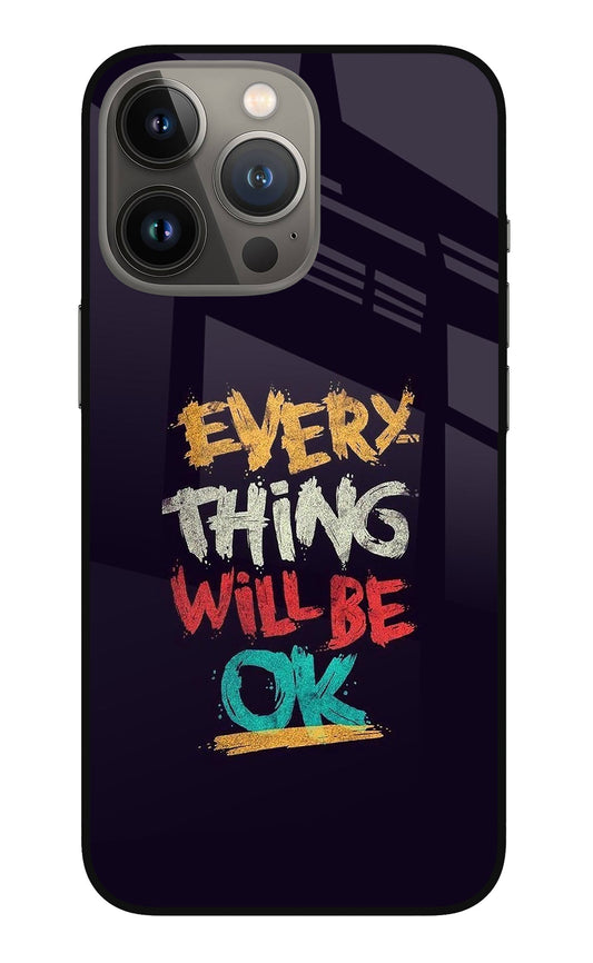 Everything Will Be Ok iPhone 13 Pro Glass Case