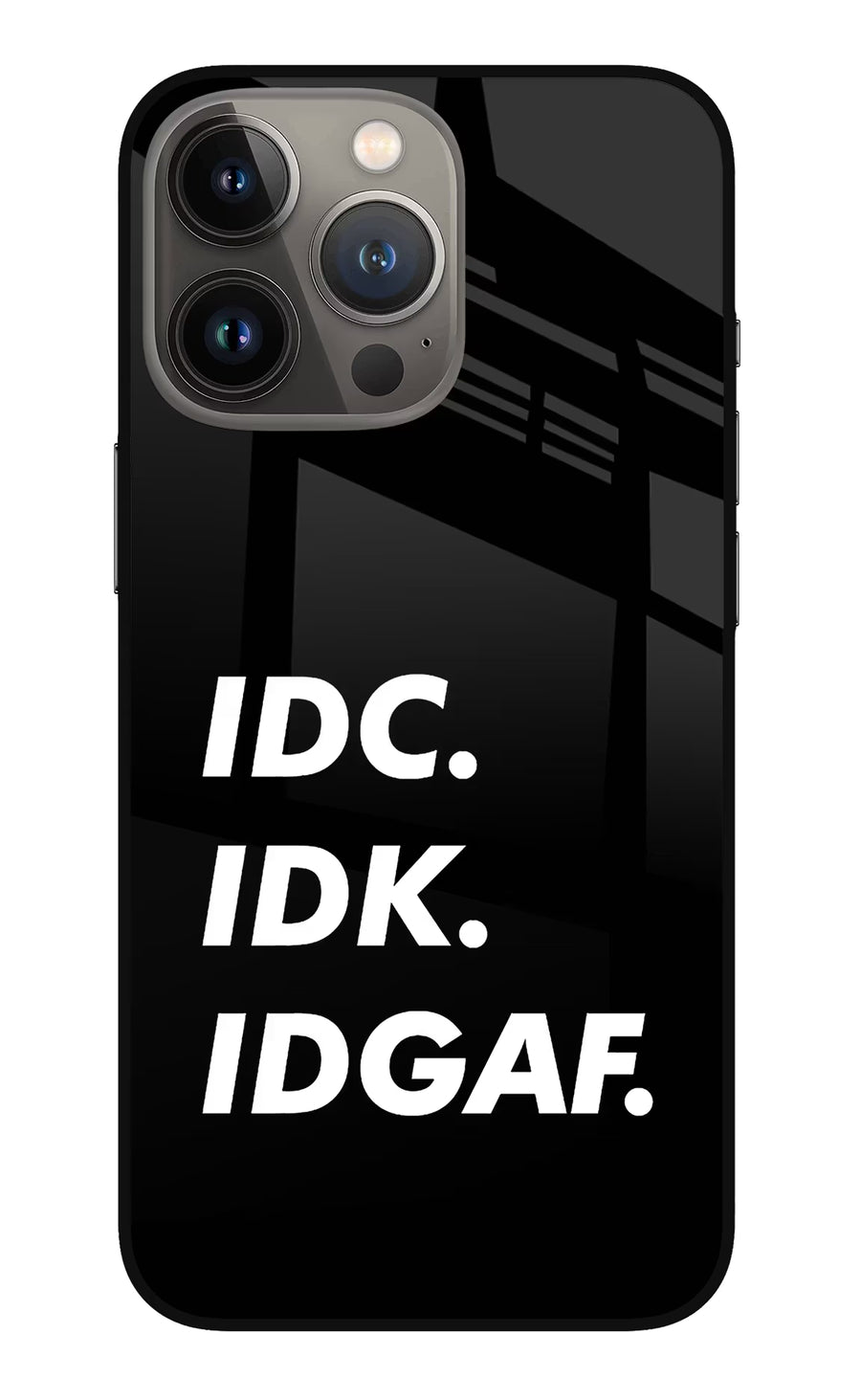 Idc Idk Idgaf iPhone 13 Pro Back Cover, Metal case