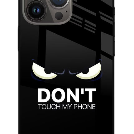 Don'T Touch My Phone iPhone 13 Pro Glass Case Back Cover by Casekaro