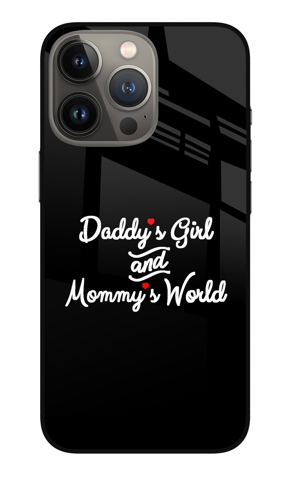 Daddy's Girl and Mommy's World iPhone 13 Pro Back Cover