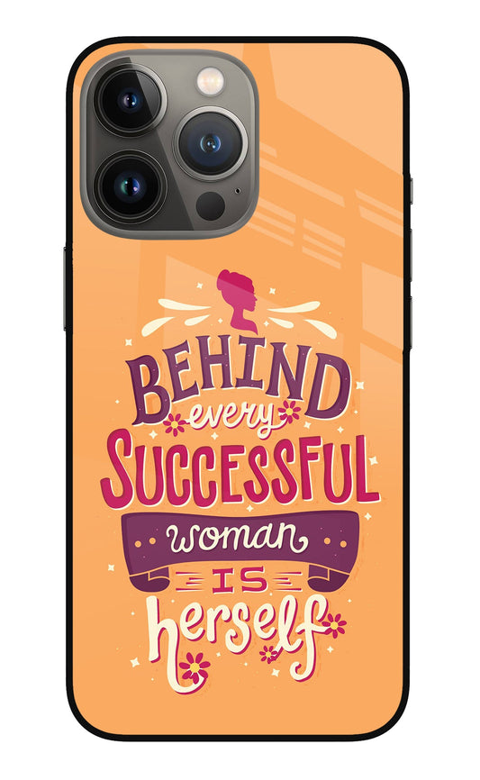 Behind Every Successful Woman There Is Herself iPhone 13 Pro Glass Case