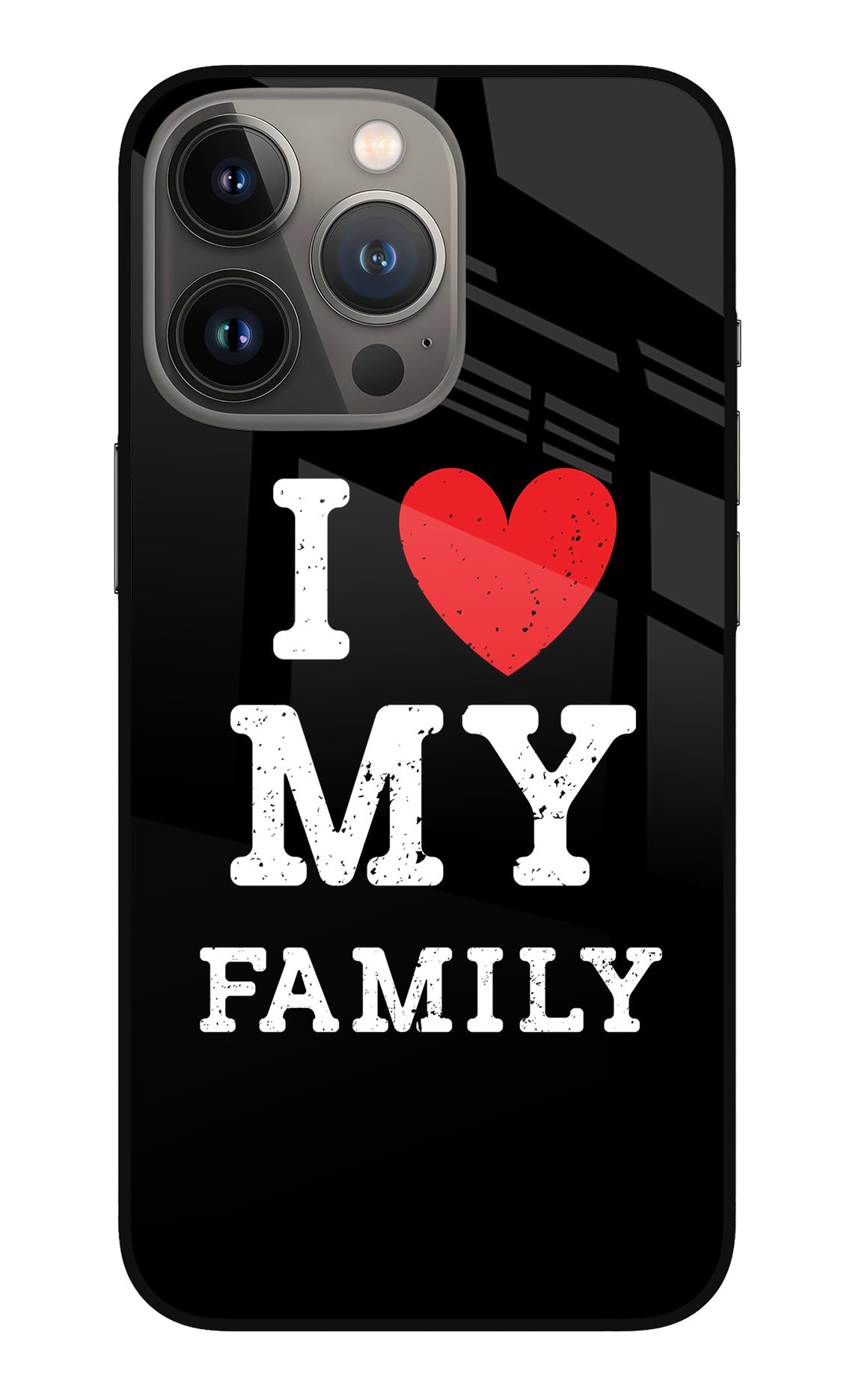 I Love My Family iPhone 13 Pro Glass Case