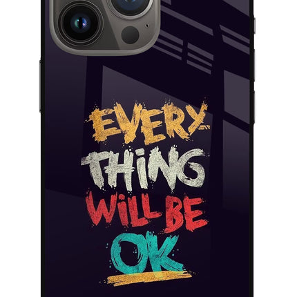 Everything Will Be Ok iPhone 13 Pro Max Glass Case Back Cover by Casekaro