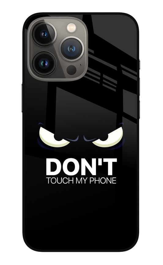 Don'T Touch My Phone iPhone 13 Pro Max Glass Case
