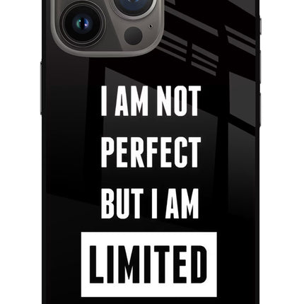 I Am Not Perfect But I Am Limited Edition iPhone 13 Pro Max Glass Case