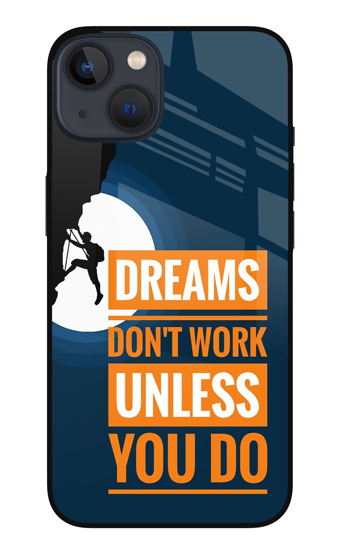 Dreams Don’T Work Unless You Do iPhone 13 Mini Glass Case Back Cover by Casekaro