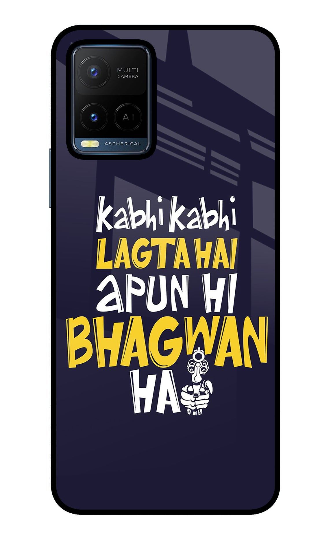 Kabhi Kabhi Lagta Hai Apun Hi Bhagwan Hai Vivo Y21/Y21s/Y33s Back Cover