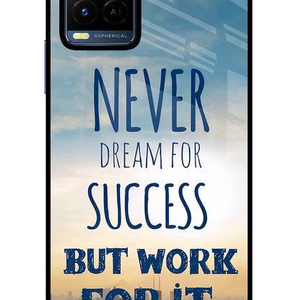 Never Dream For Success But Work For It Vivo Y21/Y21s/Y33s Glass Case Back Cover by Casekaro