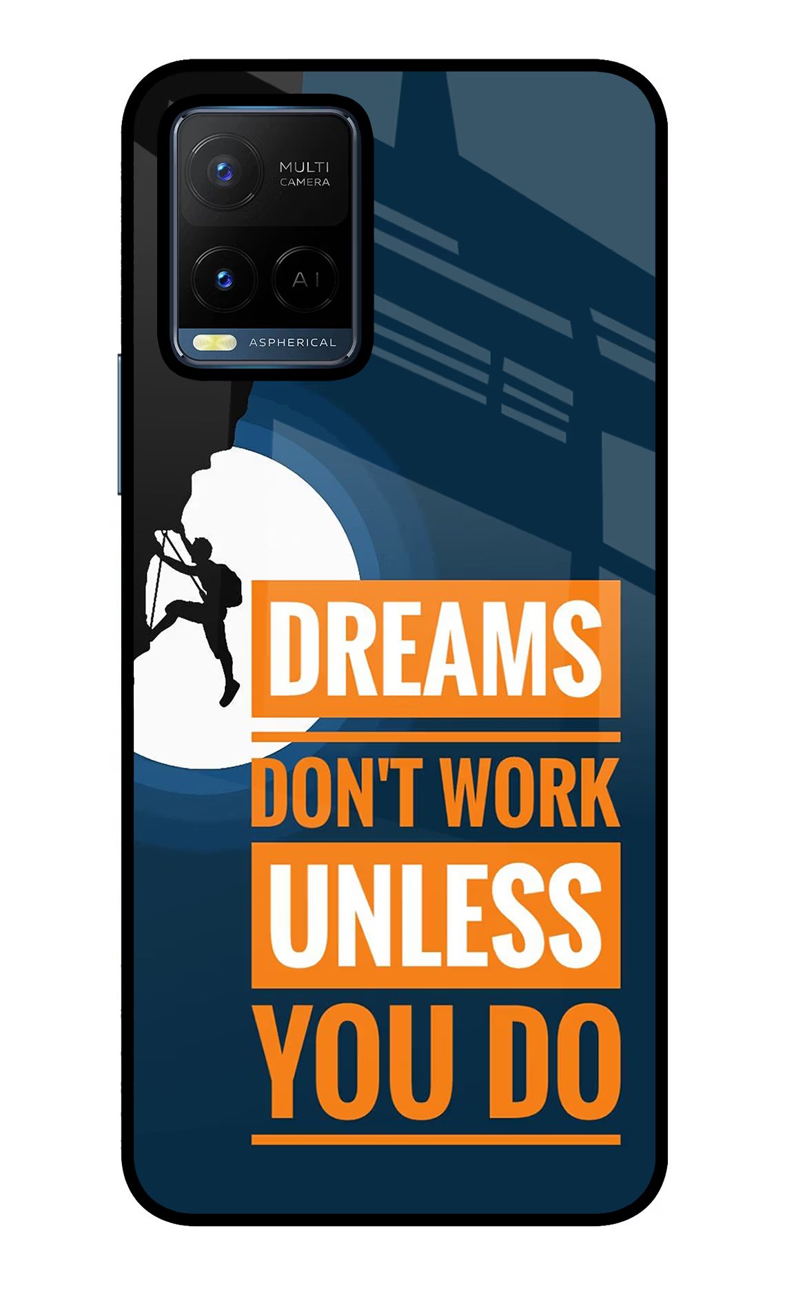 Dreams Don’T Work Unless You Do Vivo Y21/Y21s/Y33s Glass Case Back Cover by Casekaro