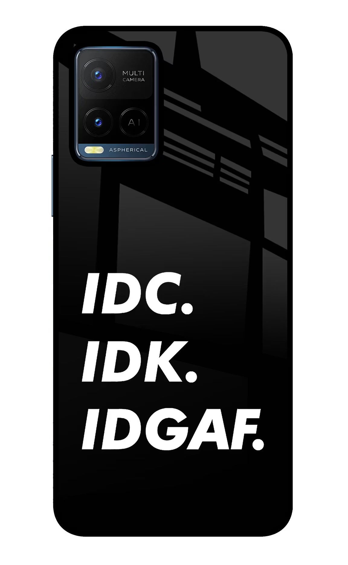 Idc Idk Idgaf Vivo Y21/Y21s/Y33s Glass Case Back Cover by Casekaro