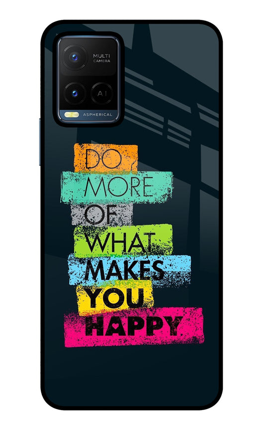 Do More Of What Makes You Happy Vivo Y21/Y21s/Y33s Glass Case
