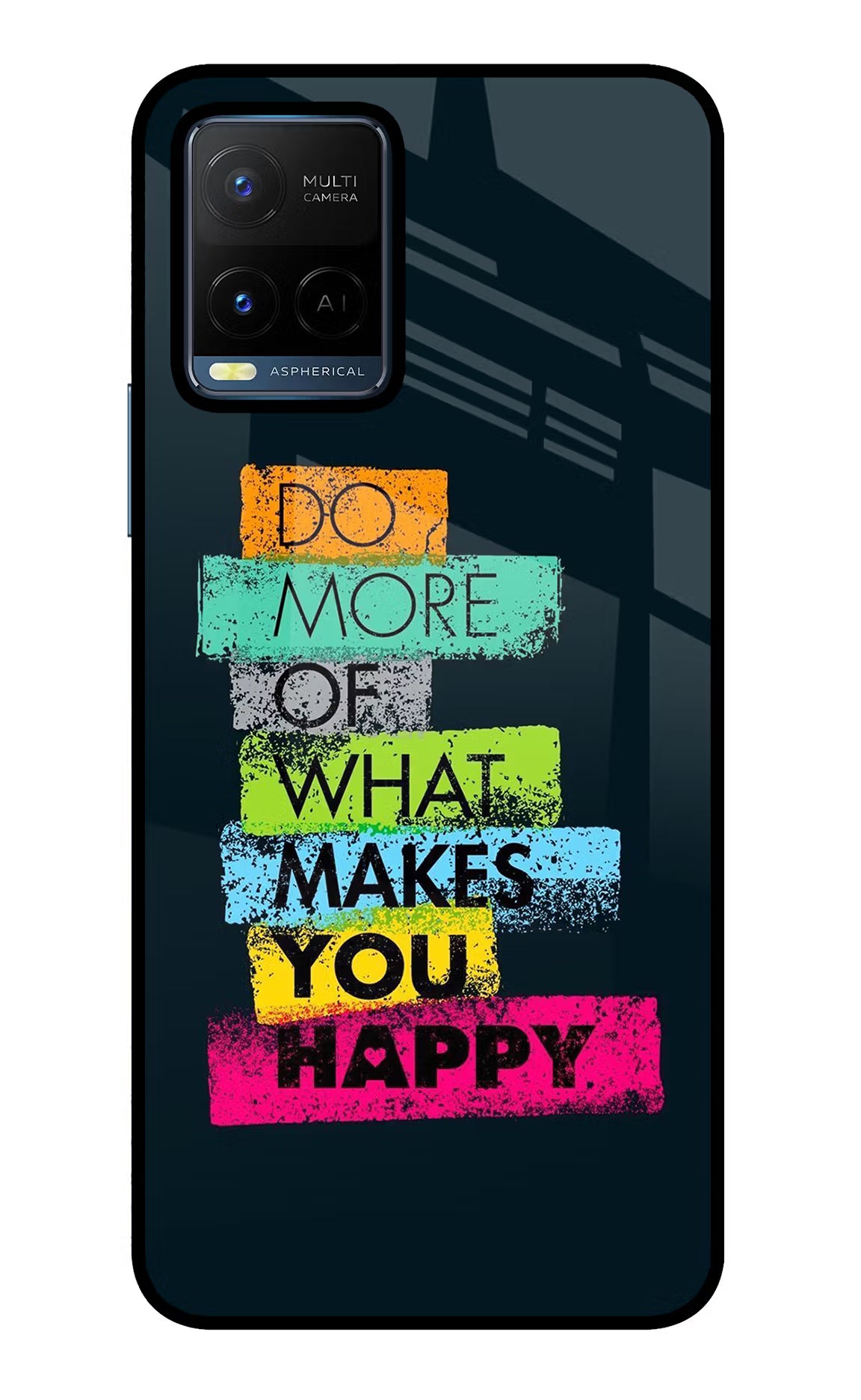 Do More Of What Makes You Happy Vivo Y21/Y21s/Y33s Glass Case Back Cover by Casekaro