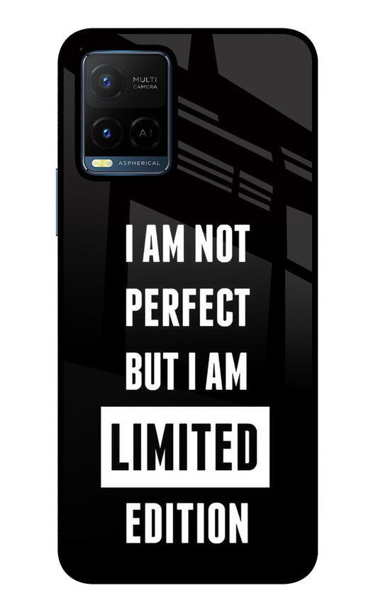 I Am Not Perfect But I Am Limited Edition Vivo Y21/Y21s/Y33s Glass Case