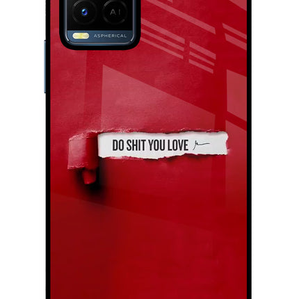Do Shit You Love Vivo Y21/Y21s/Y33s Glass Case Back Cover by Casekaro