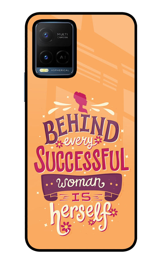 Behind Every Successful Woman There Is Herself Vivo Y21/Y21s/Y33s Glass Case