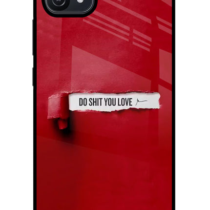 Do Shit You Love Oppo A16 Glass Case Back Cover by Casekaro