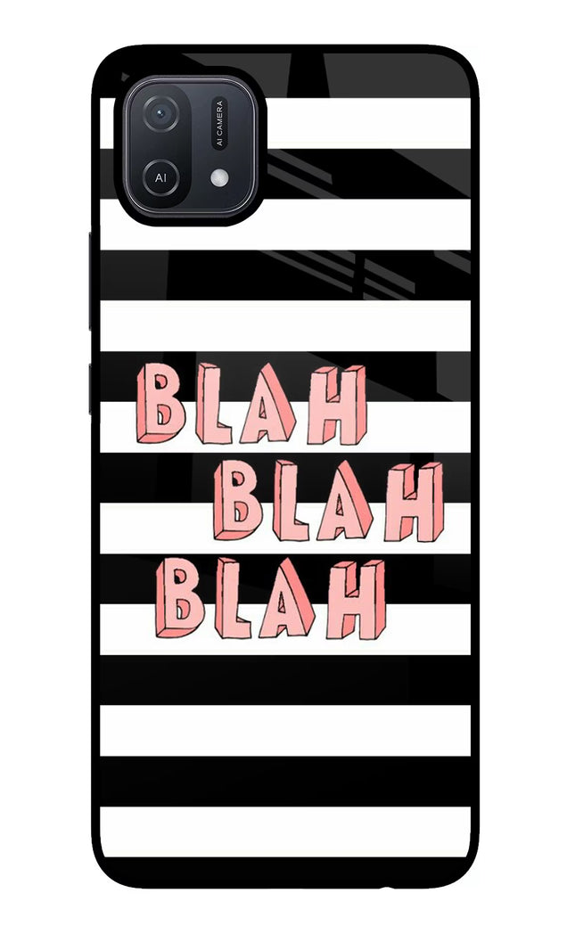 Blah Blah Blah Oppo A16 Glass Case Back Cover by Casekaro