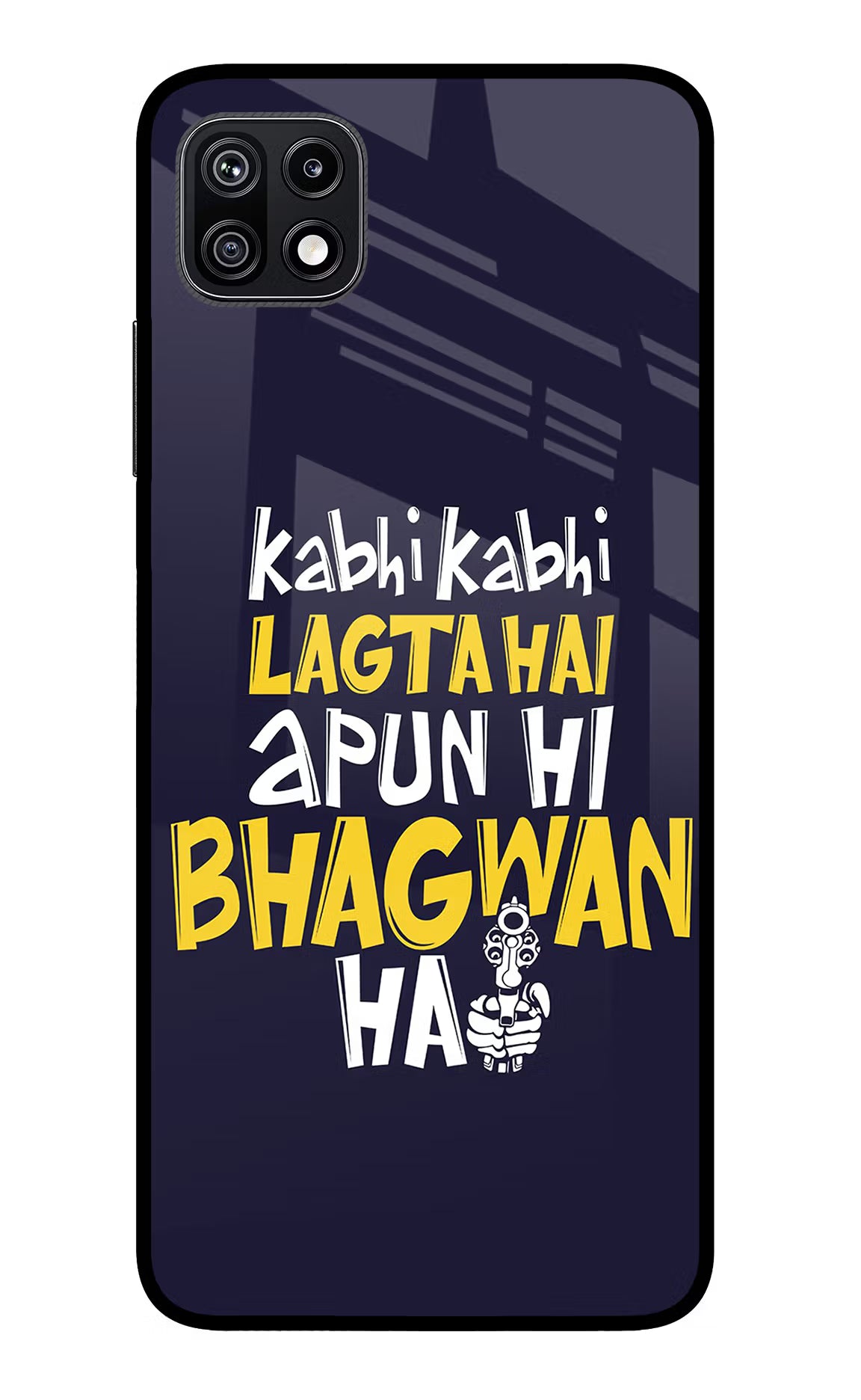 Kabhi Kabhi Lagta Hai Apun Hi Bhagwan Hai Samsung F42 5G Glass Case Back Cover by Casekaro