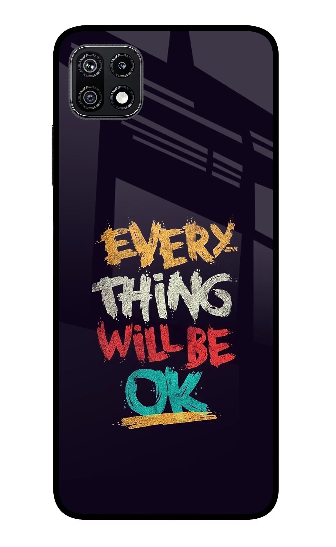 Everything Will Be Ok Samsung F42 5G Glass Case Back Cover by Casekaro