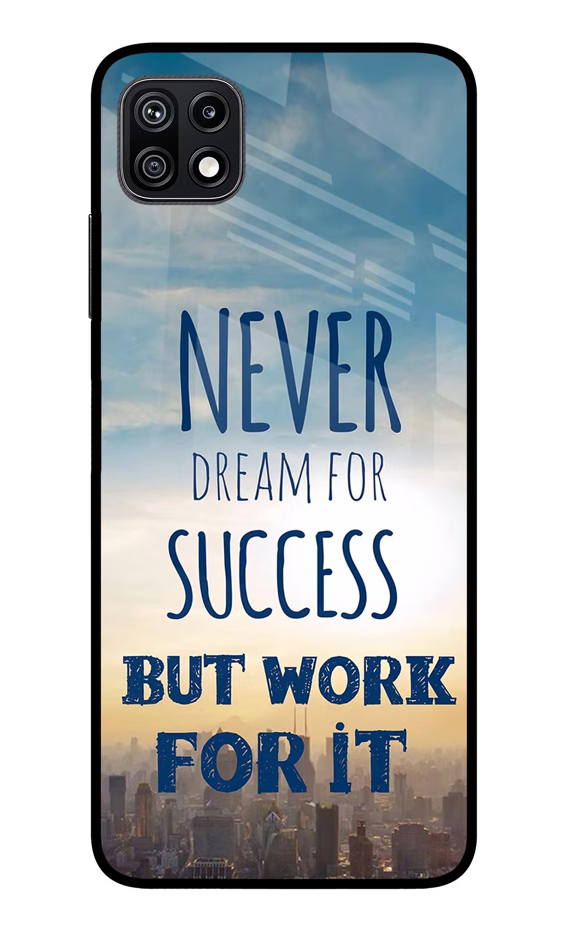 Never Dream For Success But Work For It Samsung F42 5G Glass Case