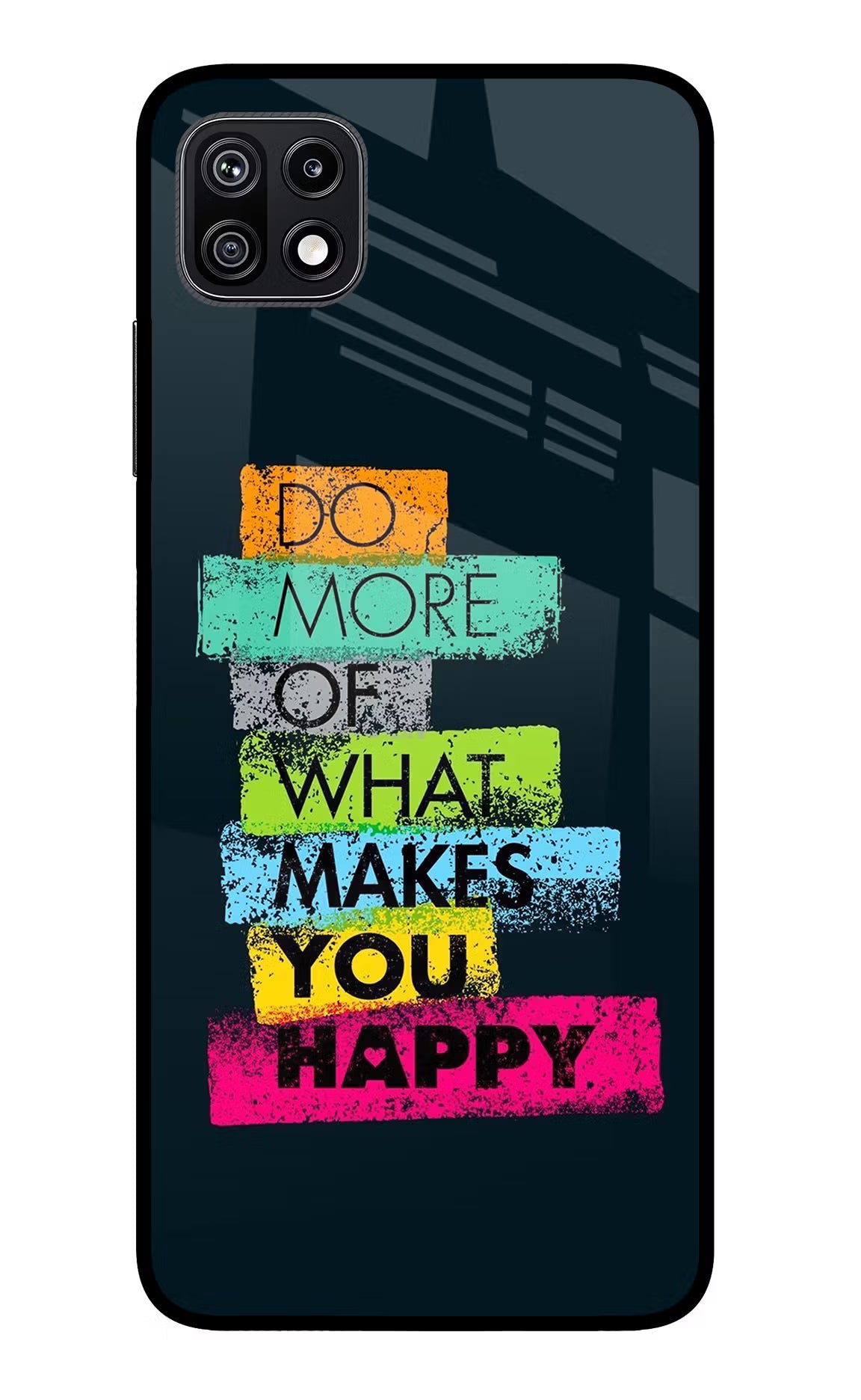 Do More Of What Makes You Happy Samsung F42 5G Glass Case Back Cover by Casekaro
