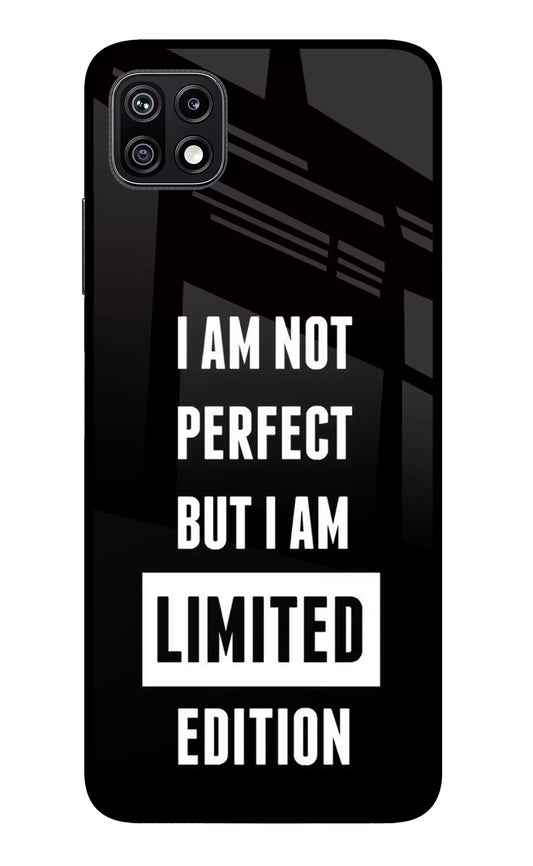 I Am Not Perfect But I Am Limited Edition Samsung F42 5G Glass Case