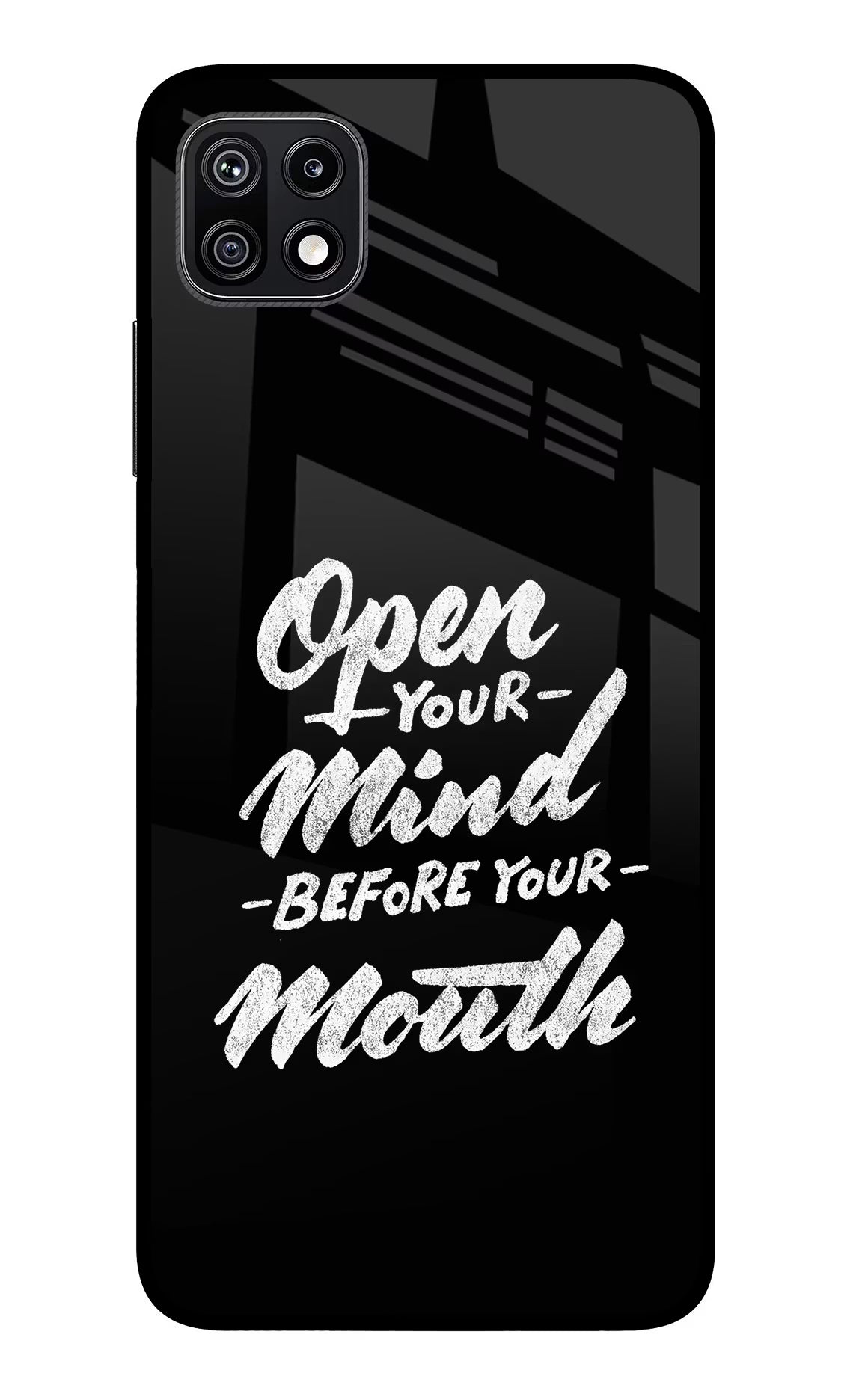 Open Your Mind Before Your Mouth Samsung F42 5G Glass Case Back Cover by Casekaro