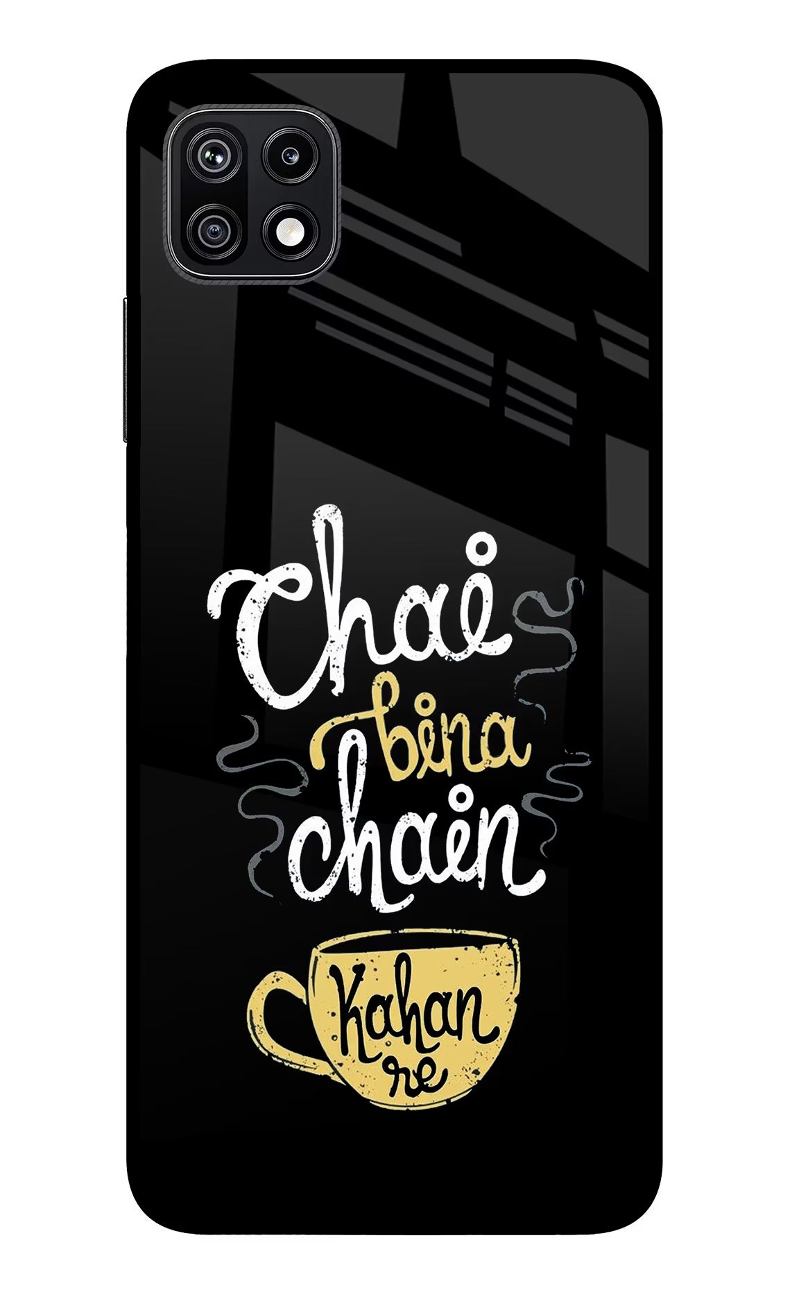 Chai Bina Chain Kaha Re Samsung F42 5G Glass Case Back Cover by Casekaro