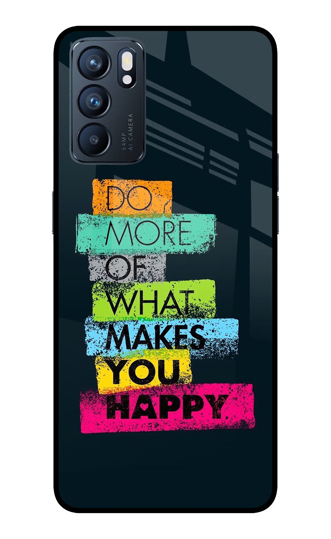 Do More Of What Makes You Happy Oppo Reno6 5G Glass Case Back Cover by Casekaro