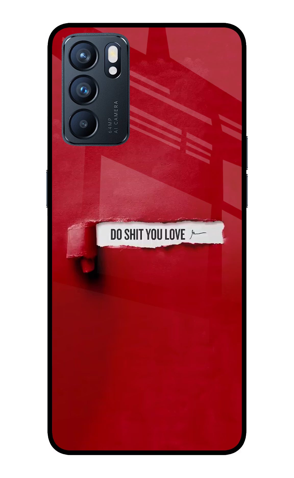Do Shit You Love Oppo Reno6 5G Glass Case