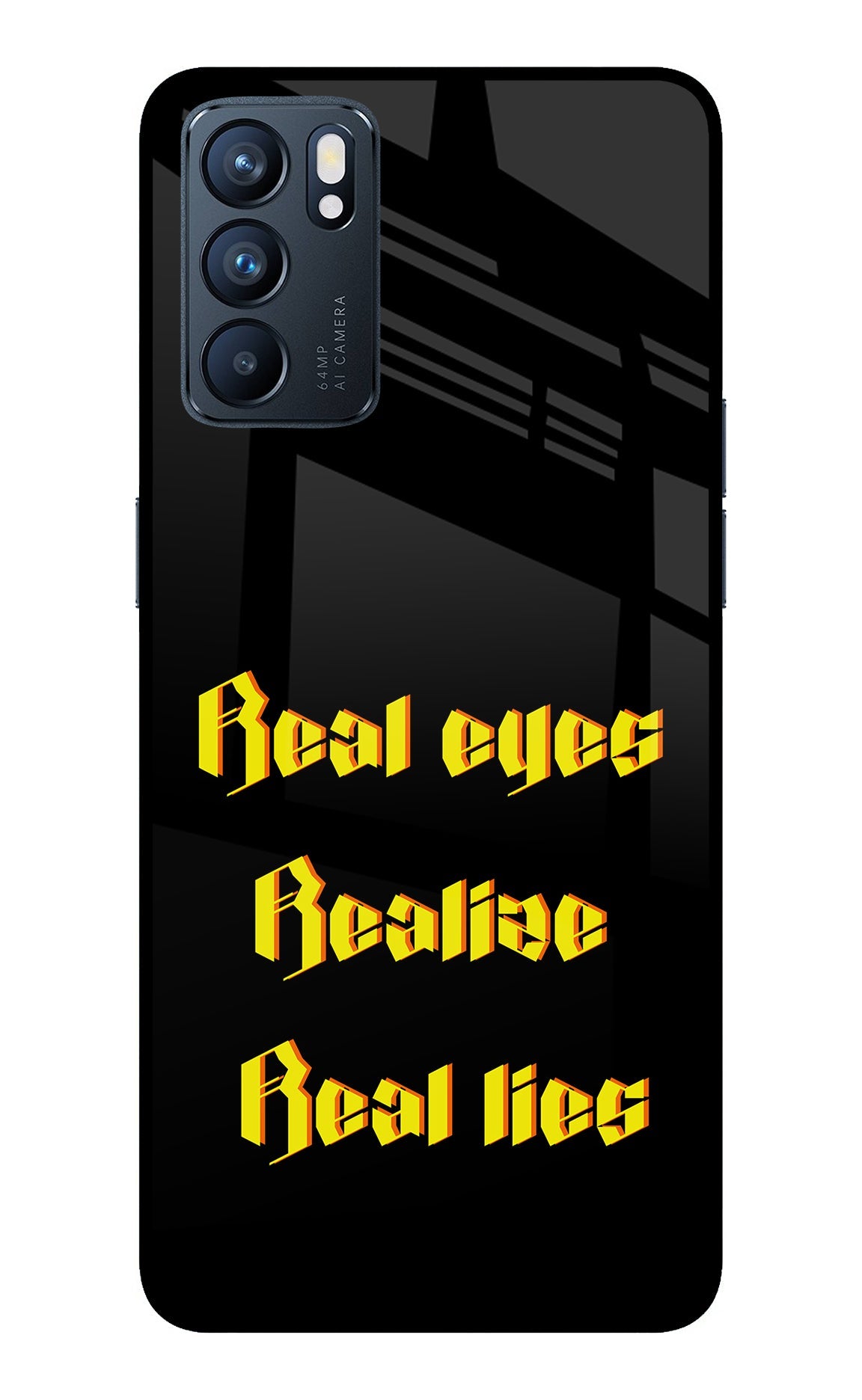 Real Eyes Realize Real Lies Oppo Reno6 5G Glass Case