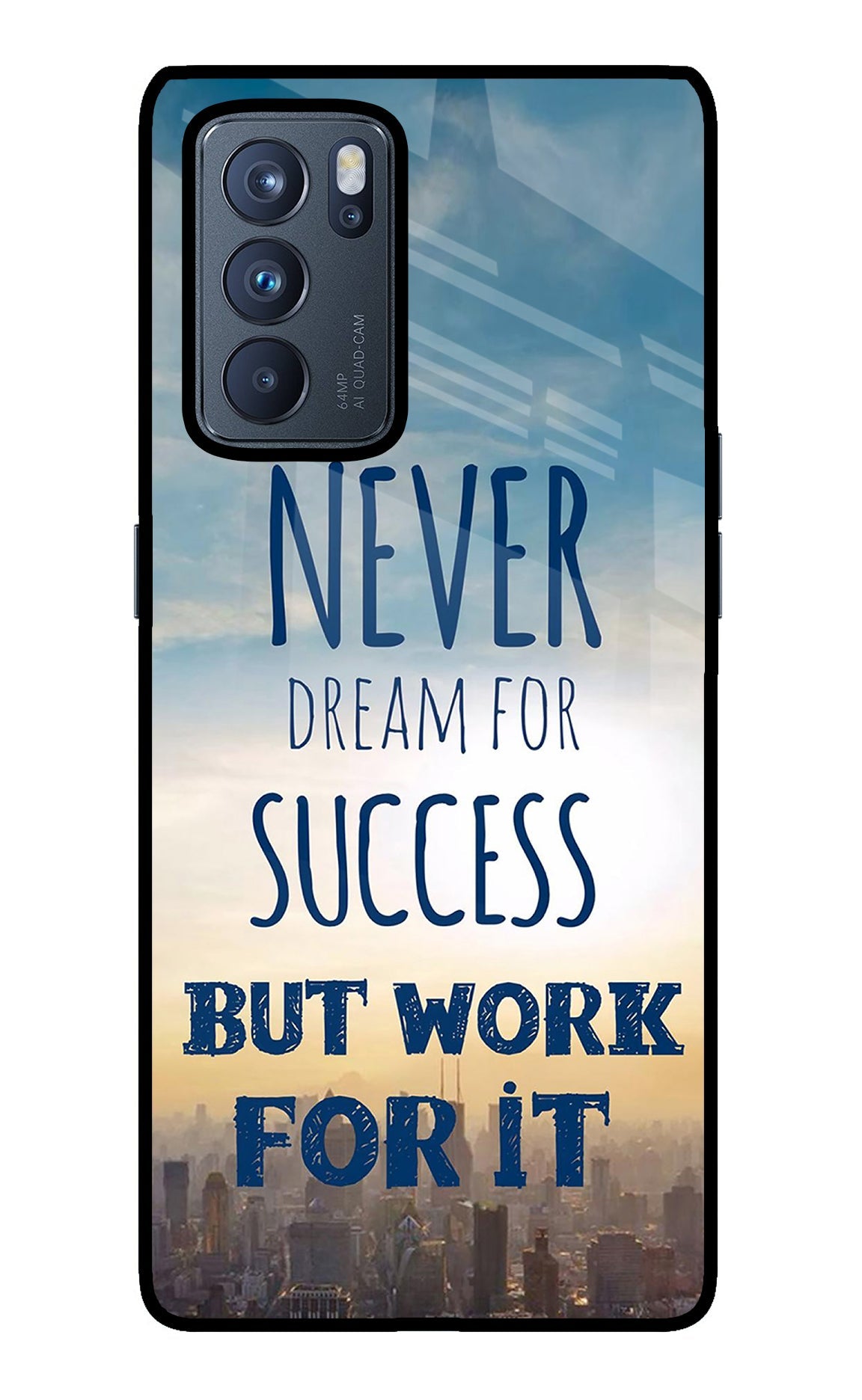 Never Dream For Success But Work For It Oppo Reno6 Pro 5G Glass Case