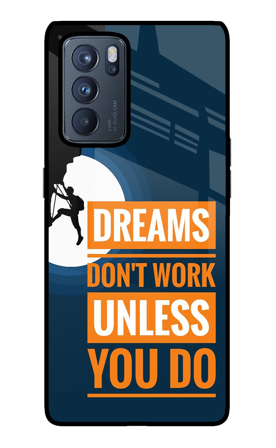 Dreams Don’T Work Unless You Do Oppo Reno6 Pro 5G Glass Case Back Cover by Casekaro