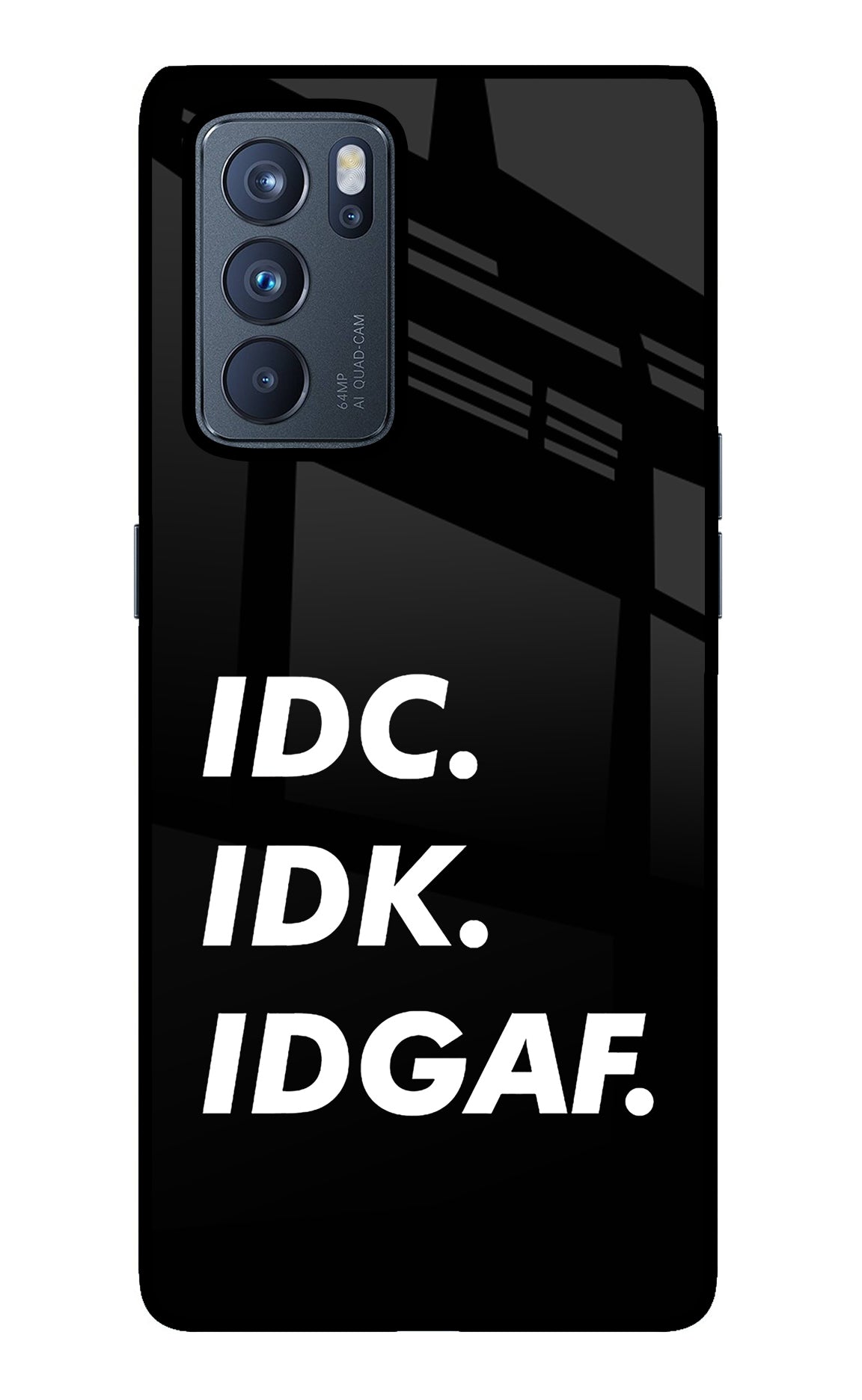 Idc Idk Idgaf Oppo Reno6 Pro 5G Back Cover