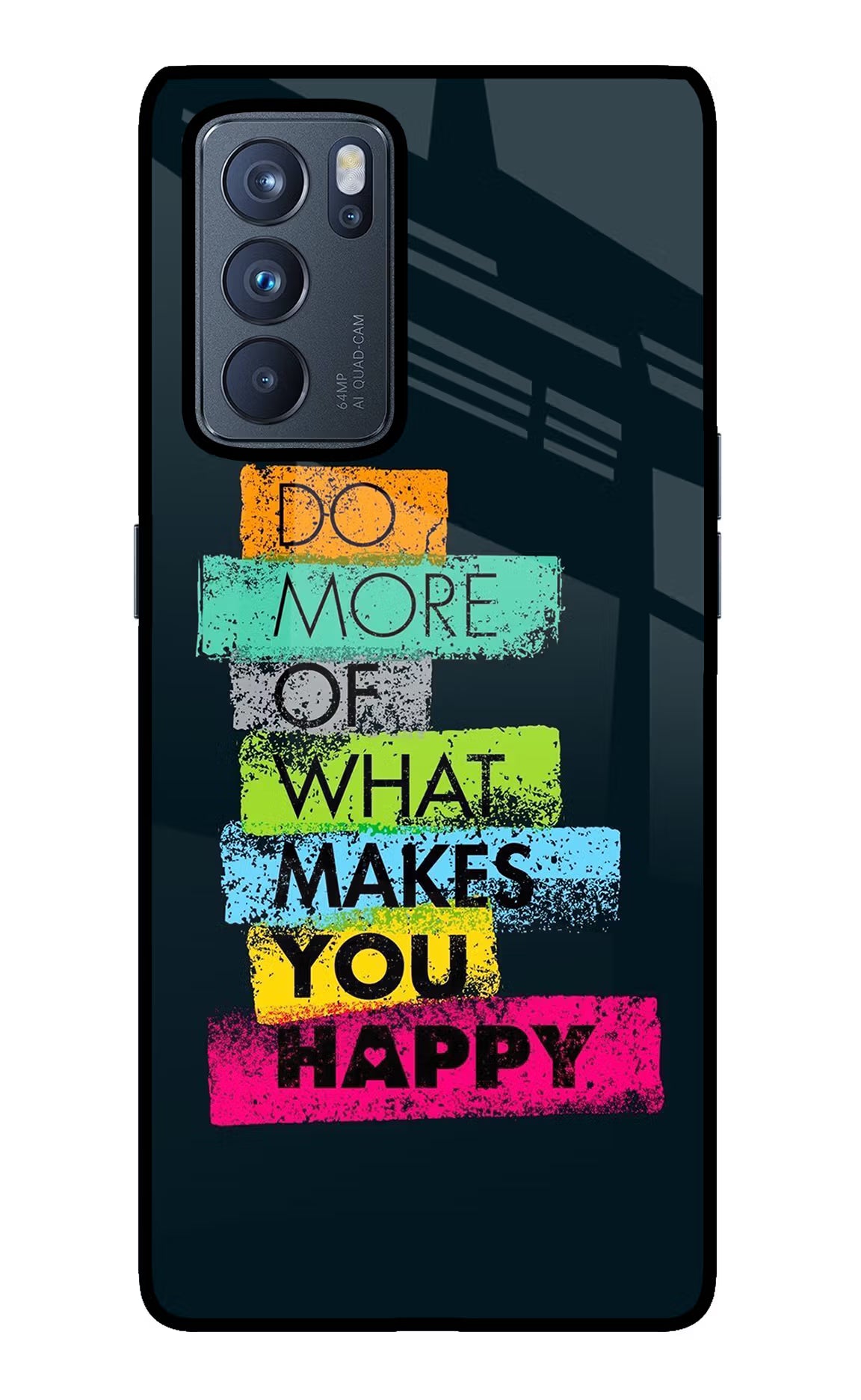 Do More Of What Makes You Happy Oppo Reno6 Pro 5G Glass Case Back Cover by Casekaro