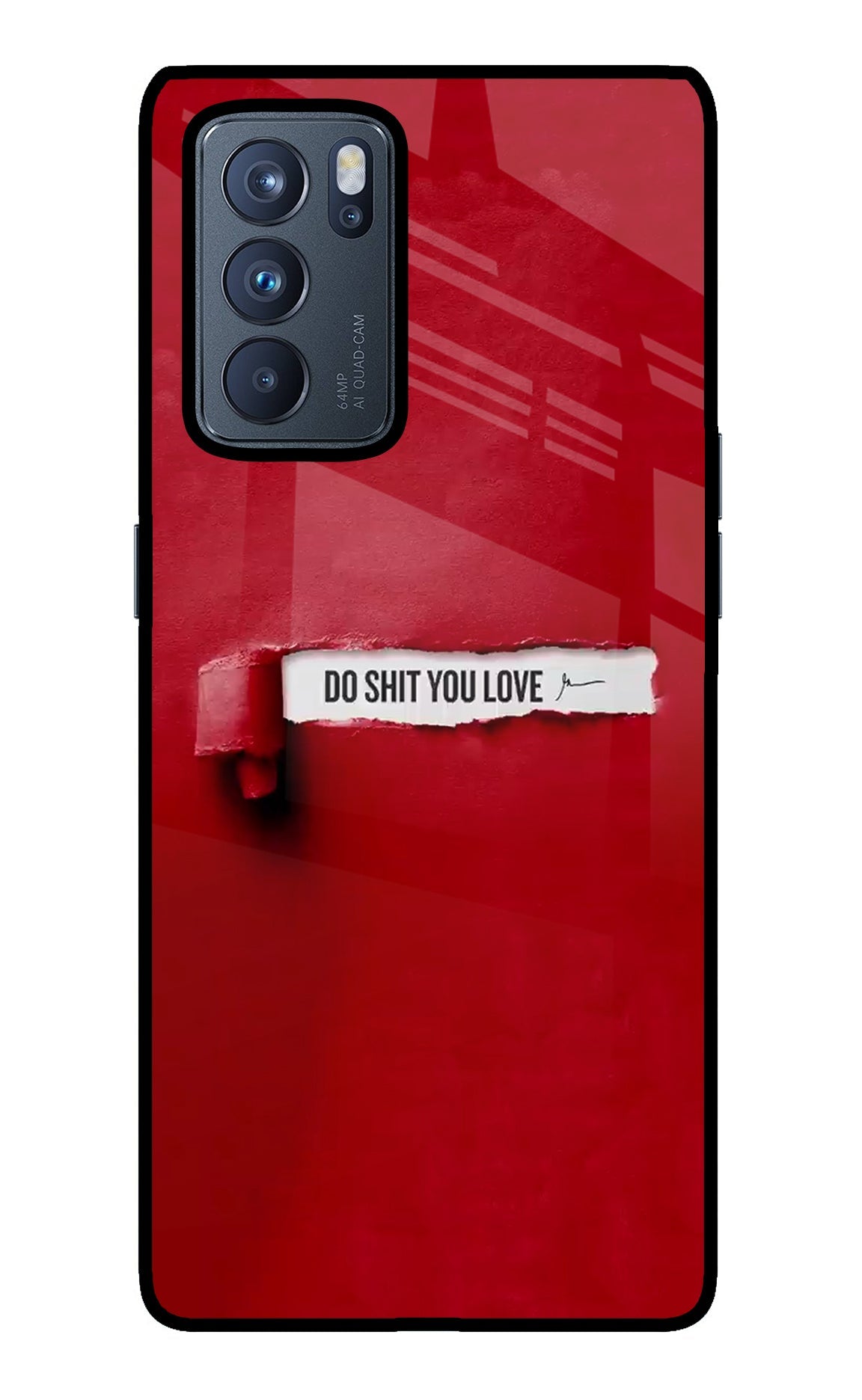 Do Shit You Love Oppo Reno6 Pro 5G Glass Case