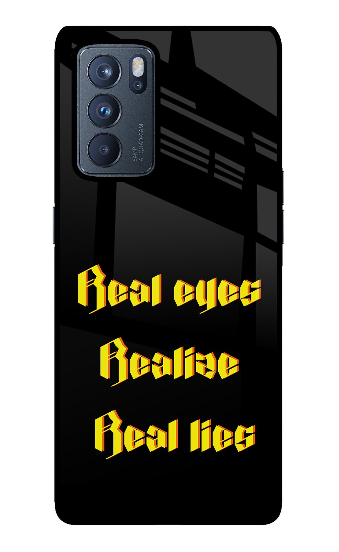 Real Eyes Realize Real Lies Oppo Reno6 Pro 5G Glass Case