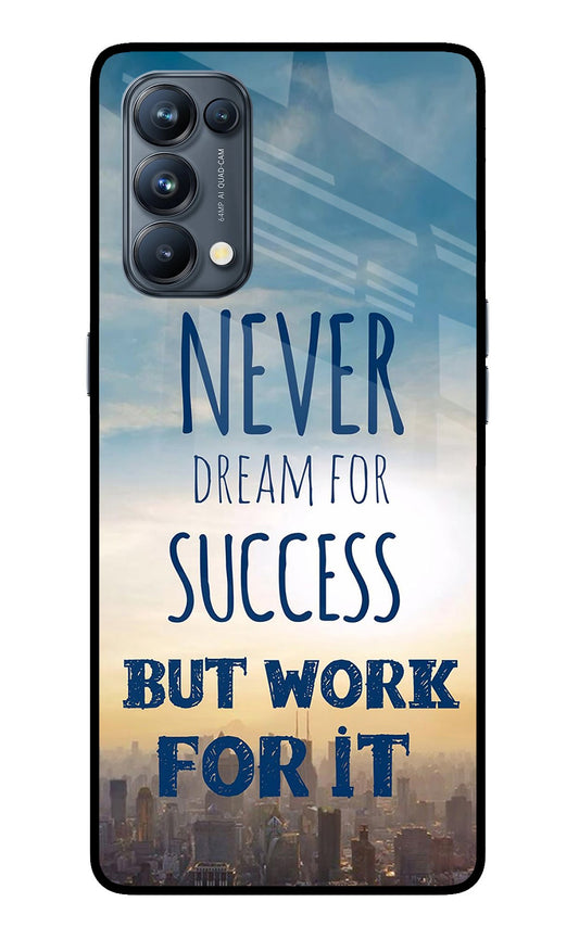 Never Dream For Success But Work For It Oppo Reno5 Pro 5G Glass Case