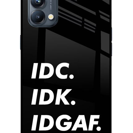 Idc Idk Idgaf Oppo Reno5 Pro 5G Glass Case Back Cover by Casekaro