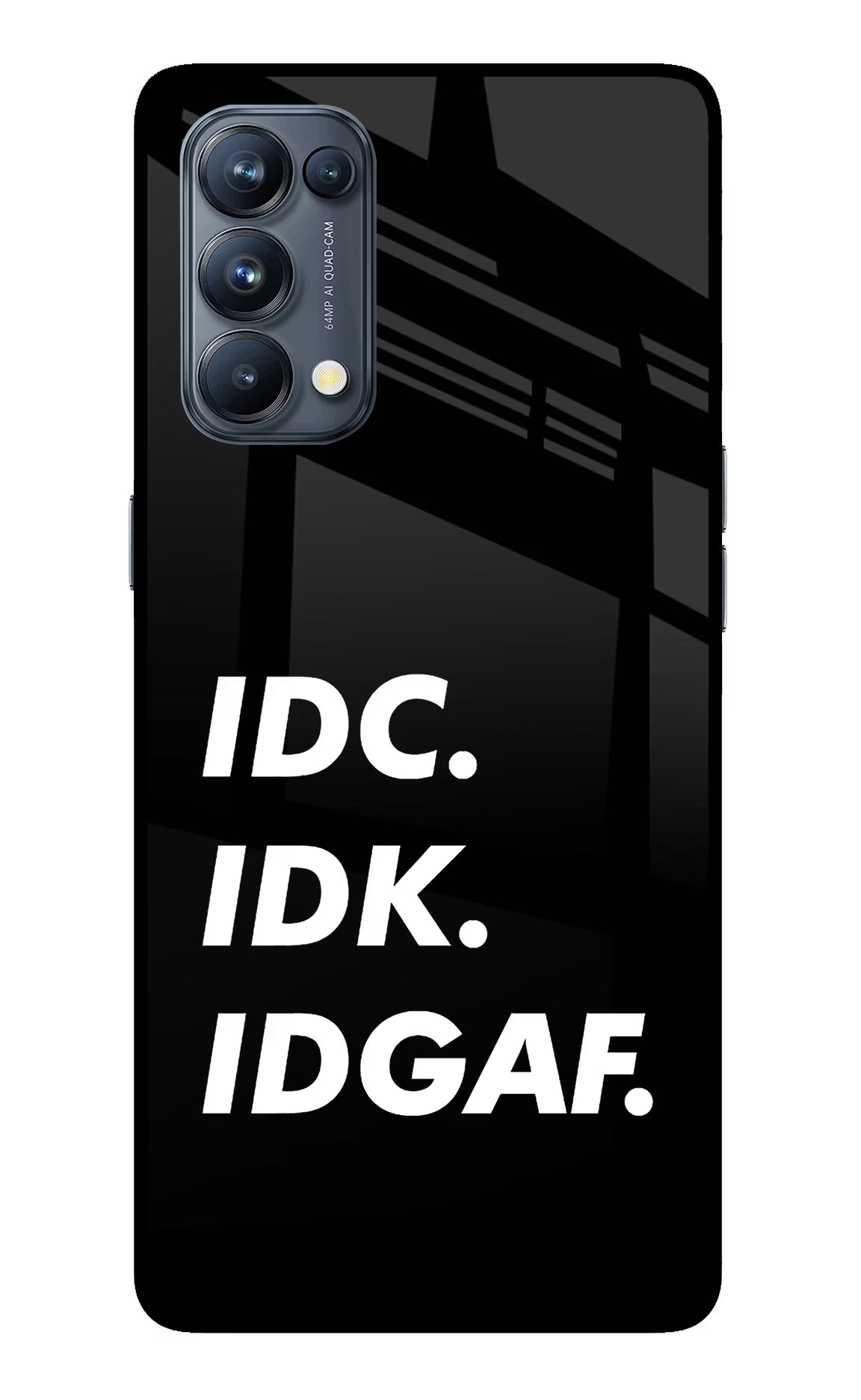 Idc Idk Idgaf Oppo Reno5 Pro 5G Glass Case Back Cover by Casekaro