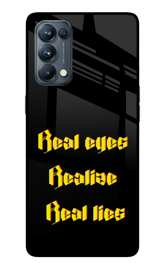 Real Eyes Realize Real Lies Oppo Reno5 Pro 5G Glass Case